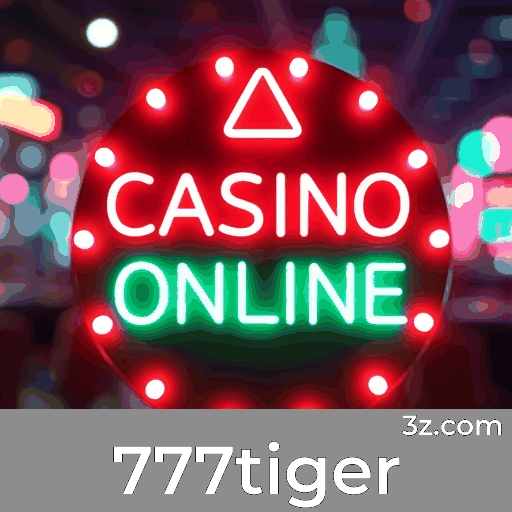 777tiger: A Plataforma de Cassino e Apostas Mais Confiável